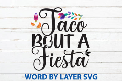 Taco Bout A Fiesta, Cinco De Mayo SVG SVG Rafiqul20606 