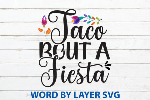 Taco Bout A Fiesta, Cinco De Mayo SVG SVG Rafiqul20606 