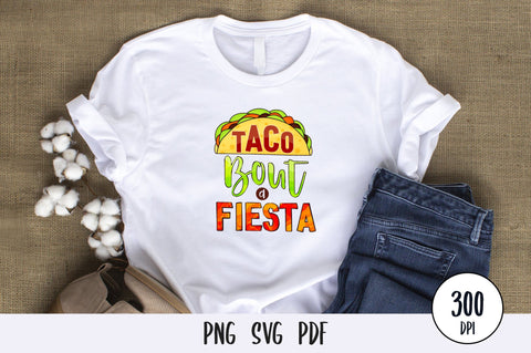 Taco Bout a Fiesta Sublimation PNG SVG futivesvg 