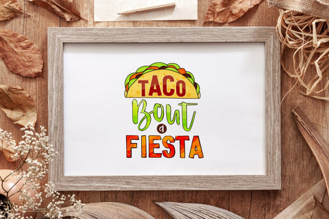 Taco Bout a Fiesta Sublimation PNG SVG futivesvg 