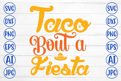 Taco Bout a Fiesta SVG Design SVG Syaman 
