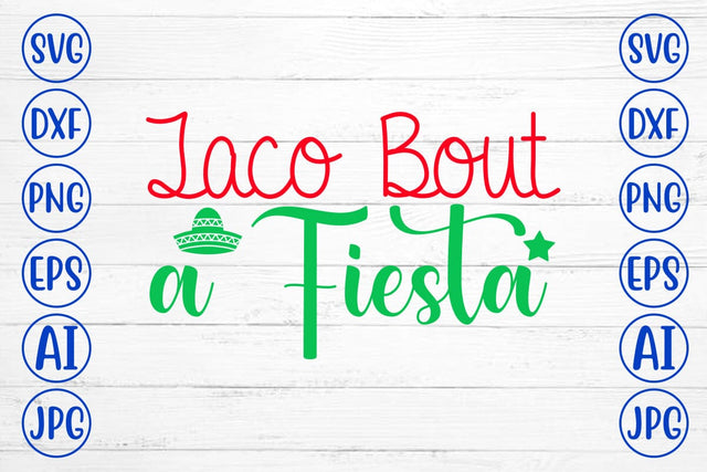 Taco Bout a Fiesta SVG Design SVG Syaman 