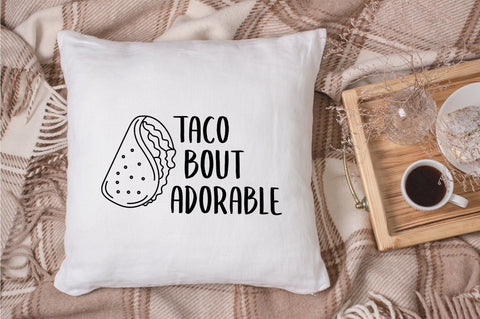 Taco Bout Adorable SVG Design SVG futivesvg 