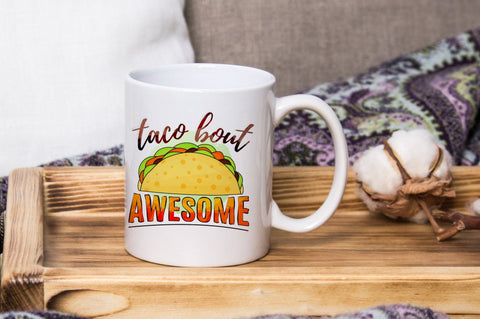 Taco Bout Awesome Sublimation PNG SVG futivesvg 