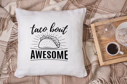 Taco Bout Awesome SVG Design SVG futivesvg 
