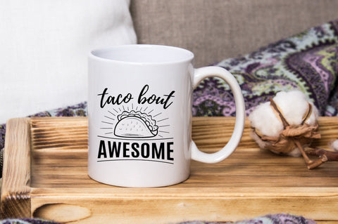 Taco Bout Awesome SVG Design SVG futivesvg 