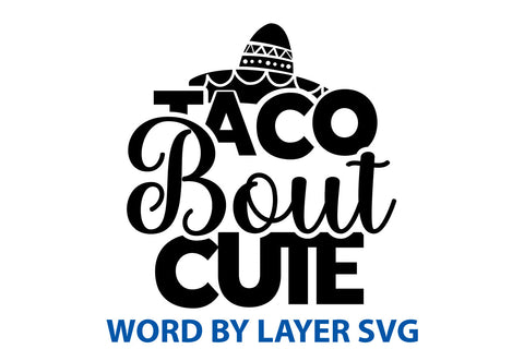 Taco Bout Cute, Cinco De Mayo SVG SVG Rafiqul20606 
