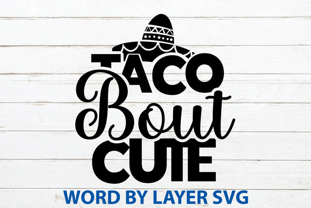 Taco Bout Cute, Cinco De Mayo SVG SVG Rafiqul20606 