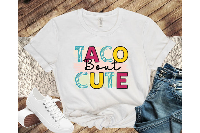 Taco bout cute Sublimation SVGista 