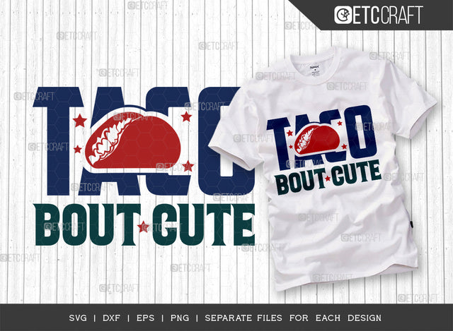 Taco Bout Cute SVG Cut File, Newborn Svg, Baby Bump Svg, Cute Baby Svg, Baby Quotes, TG 00055 SVG ETC Craft 