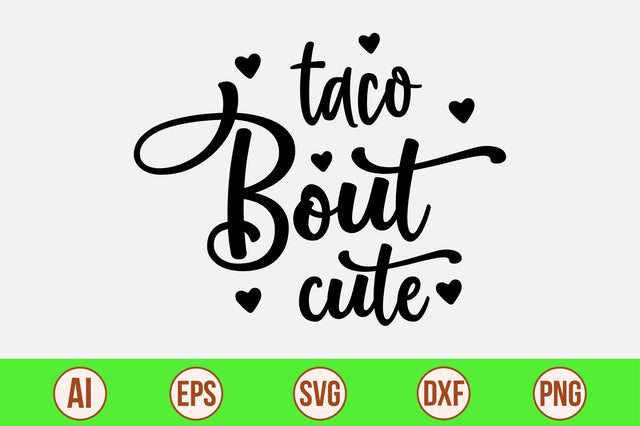 taco bout cute svg SVG nirmal108roy 