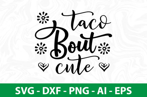 taco bout cute svg SVG orpitasn 