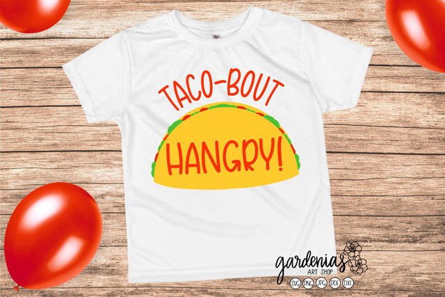 Taco bout Hangry SVG SVG Gardenias Art Shop 