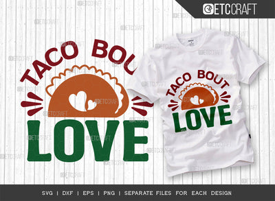 Taco Bout Love SVG Cut File, Cinco De Mayo Svg, Fiesta Svg, Mexican Svg, Maracas Svg, Fiesta Squad Svg, Mexican Quote Design, ETC T000384 SVG ETC Craft 