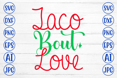 Taco Bout Love SVG Cut File SVG Syaman 