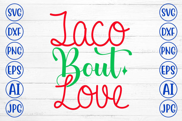 Taco Bout Love SVG Cut File SVG Syaman 