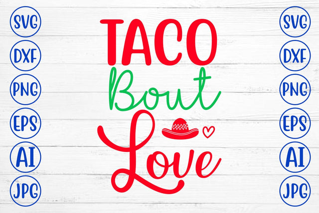 Taco Bout Love SVG Design SVG Syaman 