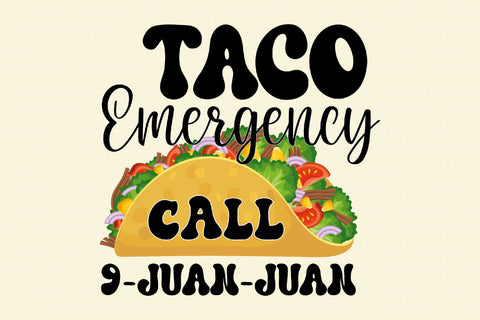 Taco Emergency Call 9 Juan Juan PNG Sublimation Rupkotha 