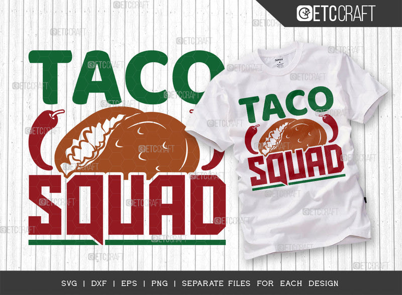 Taco Squad SVG Cut File, Cinco De Mayo Svg, Fiesta Svg, Mexican Svg, Maracas Svg, Fiesta Squad Svg, Mexican Quote Design, ETC T000392 SVG ETC Craft 