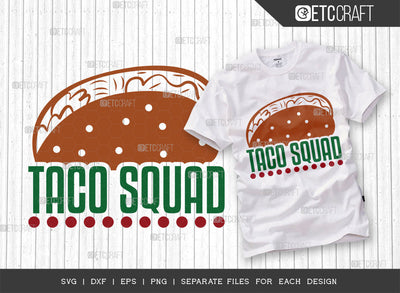 Taco Squad SVG Cut File, Cinco De Mayo Svg, Fiesta Svg, Mexican Svg, Maracas Svg, Fiesta Squad Svg, Mexican Quote Design, ETC T000392 SVG ETC Craft 