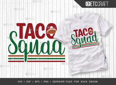 Taco Squad SVG Cut File, Cinco De Mayo Svg, Fiesta Svg, Mexican Svg, Maracas Svg, Fiesta Squad Svg, Mexican Quote Design, ETC T000392 SVG ETC Craft 
