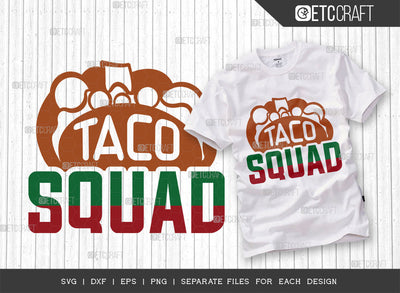 Taco Squad SVG Cut File, Cinco De Mayo Svg, Fiesta Svg, Mexican Svg, Maracas Svg, Fiesta Squad Svg, Mexican Quote Design, ETC T000392 SVG ETC Craft 