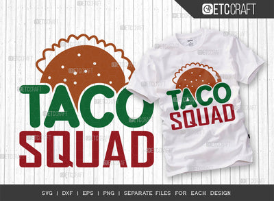 Taco Squad SVG Cut File, Cinco De Mayo Svg, Fiesta Svg, Mexican Svg, Maracas Svg, Fiesta Squad Svg, Mexican Quote Design, ETC T000392 SVG ETC Craft 