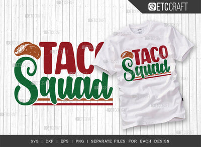 Taco Squad SVG Cut File, Cinco De Mayo Svg, Fiesta Svg, Mexican Svg, Maracas Svg, Fiesta Squad Svg, Mexican Quote Design, ETC T000392 SVG ETC Craft 