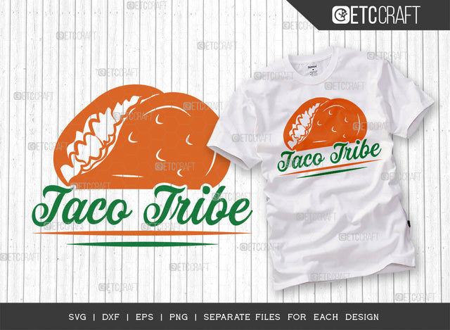 Taco Tribe SVG Cut File | Cinco De Mayo Svg | Taco Svg | Taco Lover Gift Svg | Mexican Food Svg | Street Food Lover Svg | Mexican Quote Design SVG ETC Craft 