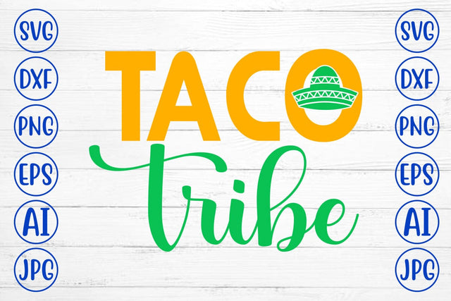 Taco Tribe SVG Cut File SVG Syaman 