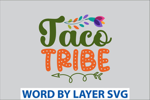 Taco Tribe SVG Design SVG Rafiqul20606 