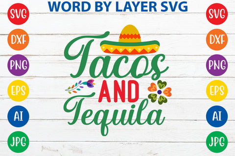 Tacos And Tequila SVG Design SVG Rafiqul20606 