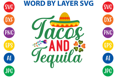 Tacos And Tequila SVG Design SVG Rafiqul20606 