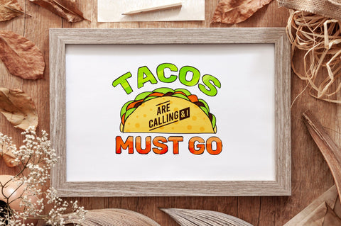 Tacos Are Calling Sublimation PNG SVG futivesvg 