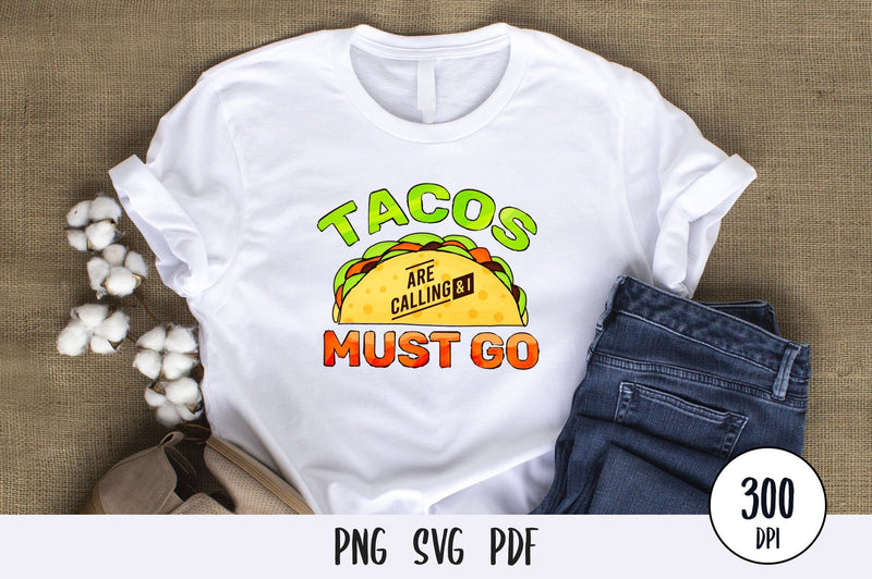 Tacos Are Calling Sublimation PNG SVG futivesvg 
