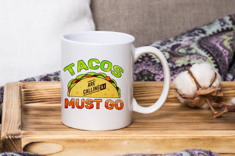 Tacos Are Calling Sublimation PNG SVG futivesvg 