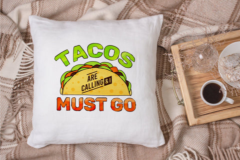 Tacos Are Calling Sublimation PNG SVG futivesvg 