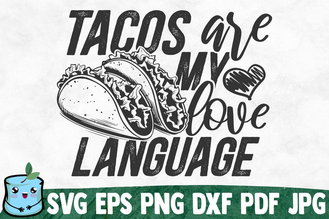 Tacos Are My Love Language SVG MintyMarshmallows 
