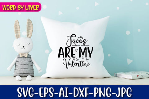 Tacos Are My Valentine SVG cut File SVG Blessedprint 