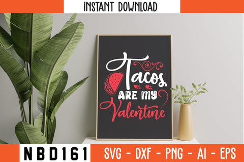 tacos are my valentine T-Shirt Design SVG Nbd161 