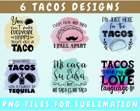 Tacos Sublimation Designs Bundle, 6 Designs, Tacos Quotes PNG Files, Every Now And Then I Fall Apart PNG, Tacos Are My Love Language PNG Sublimation HappyDesignStudio 