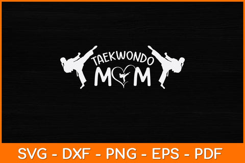 Taekwondo Mom Svg Design SVG artprintfile 