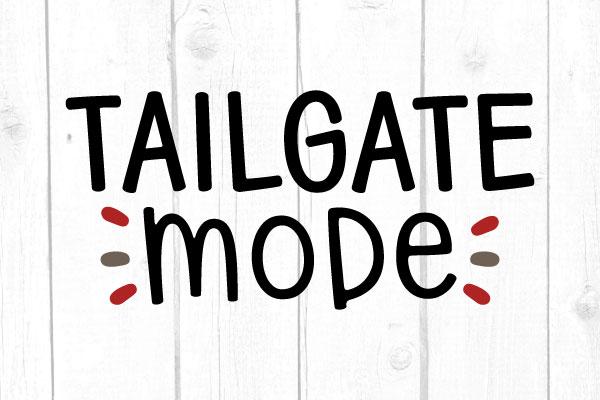 Tailgate Mode Svg SVG cricutfilesmg 