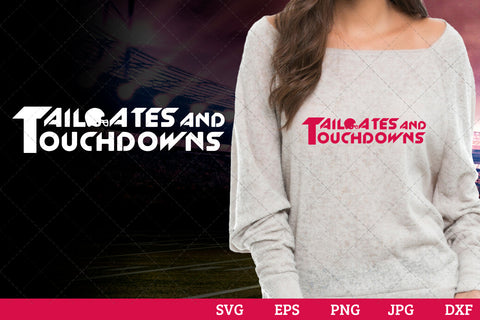 Tailgates and touchdowns Superbowl Football Sayings svg file for cutting, cricut silhouette cameo designs for mom/dad tshirt SVG Loveleen Kaur 