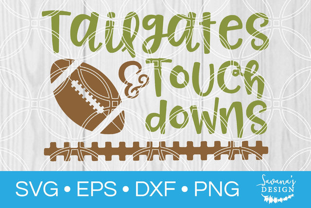 Tailgates and Touchdowns SVG SavanasDesign 