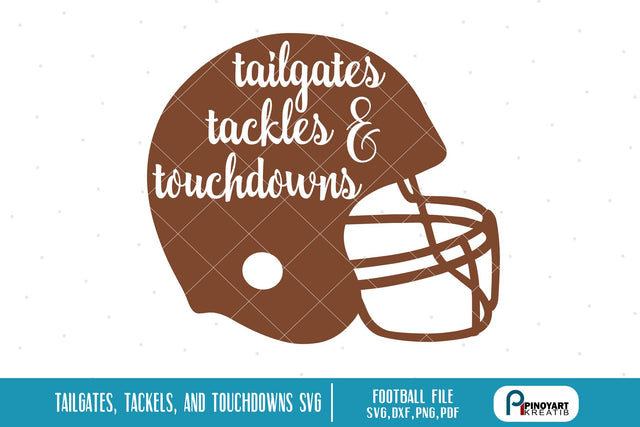 Tailgates Tackels and Touchdowns svg SVG Pinoyart Kreatib 