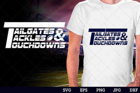 Tailgates tackles and touchdowns Superbowl Football Sayings svg file for cutting, cricut silhouette cameo designs for mom/dad tshirt SVG Loveleen Kaur 
