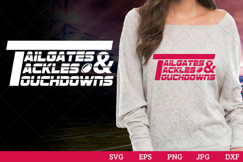 Tailgates tackles and touchdowns Superbowl Football Sayings svg file for cutting, cricut silhouette cameo designs for mom/dad tshirt SVG Loveleen Kaur 