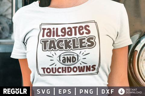 Tailgates tackles and touchdowns SVG SVG Regulrcrative 