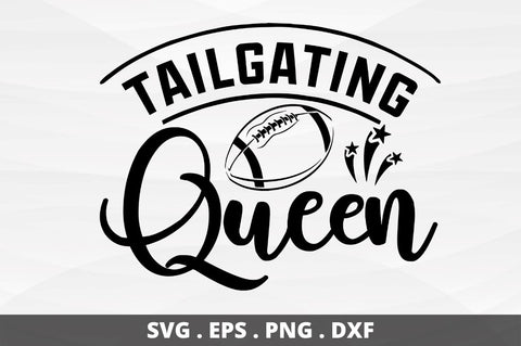 Tailgating queen SVG Designangry 